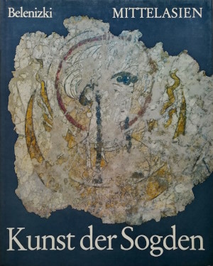 A.M. Belenizki. Mittelasien. Kunst der Sogden. Leipzig: E.A. Seemann. 1980.
