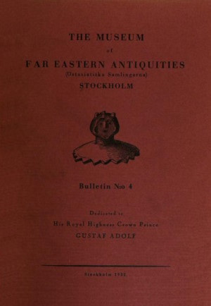 Bulletin of the Museum of Far Eastern Antiquities. 1932. 4.